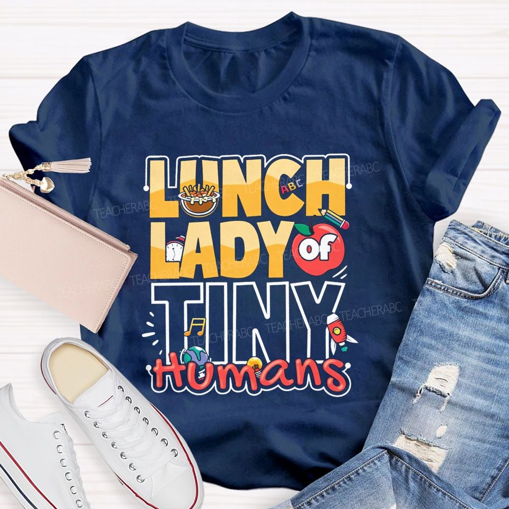 Lunch Lady Of Tiny Humans Fueling Little Learners T-shirt