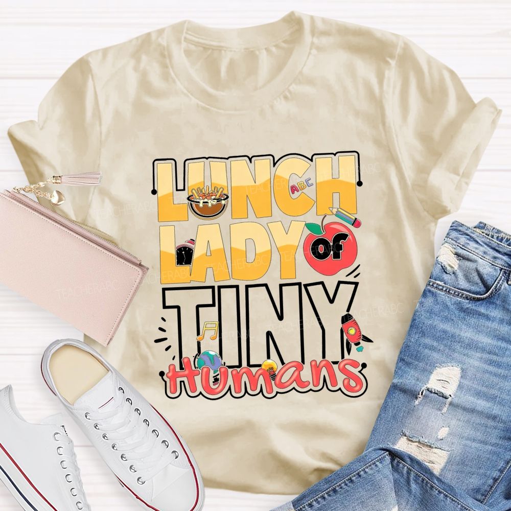 Lunch Lady Of Tiny Humans Fueling Little Learners T-shirt
