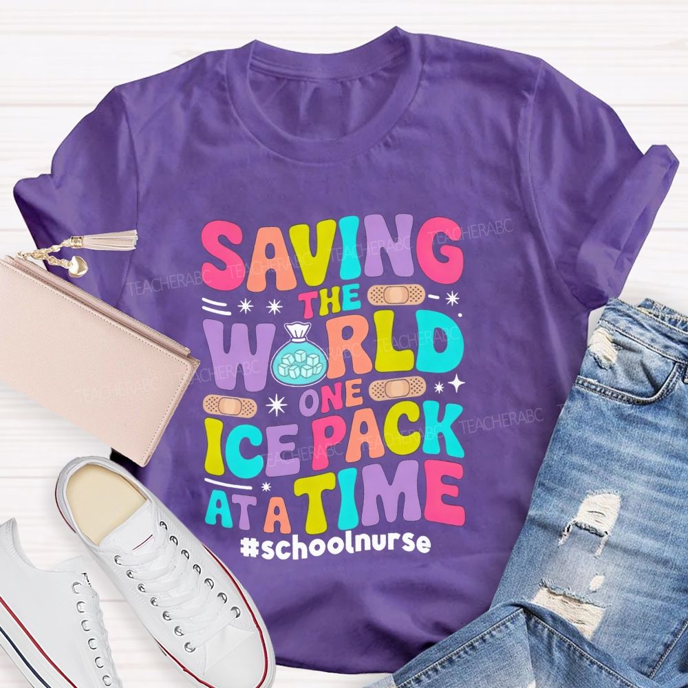 Saving The World One Ice Pack At A Time School Nurse T-shirt