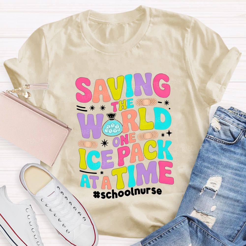 Saving The World One Ice Pack At A Time School Nurse T-shirt