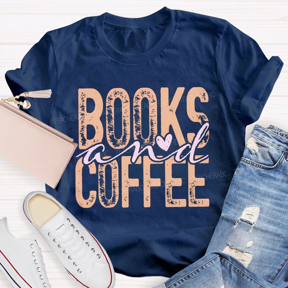 Books And Coffee Heart Script Teacher T-shirt