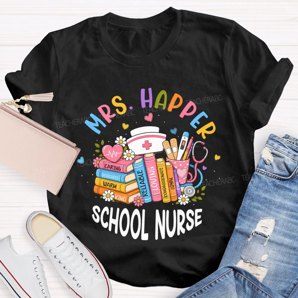 Personalized Name School Nurse Caring Dedicated Warm Kind Reliable Loving CompassionateT-shirt
