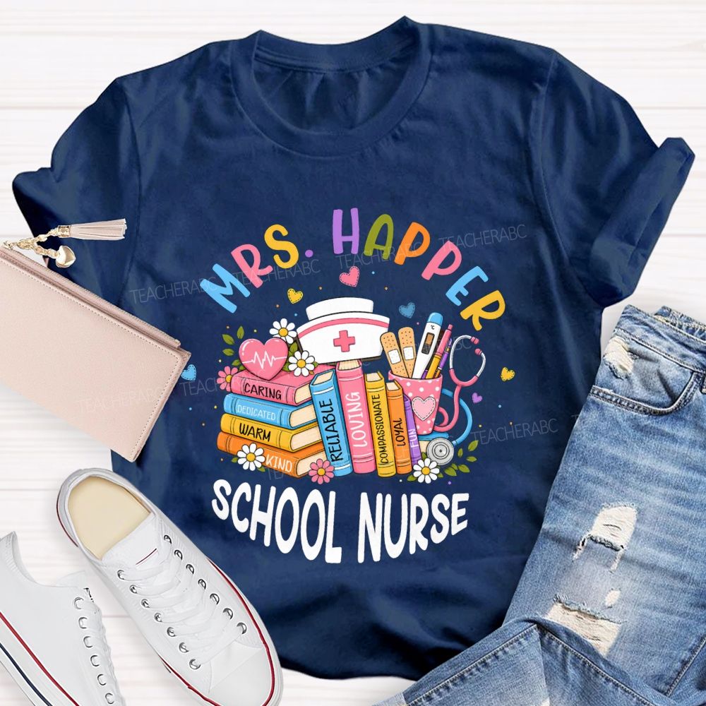 Personalized Name School Nurse Caring Dedicated Warm Kind Reliable Loving CompassionateT-shirt