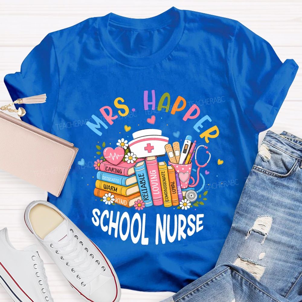 Personalized Name School Nurse Caring Dedicated Warm Kind Reliable Loving CompassionateT-shirt