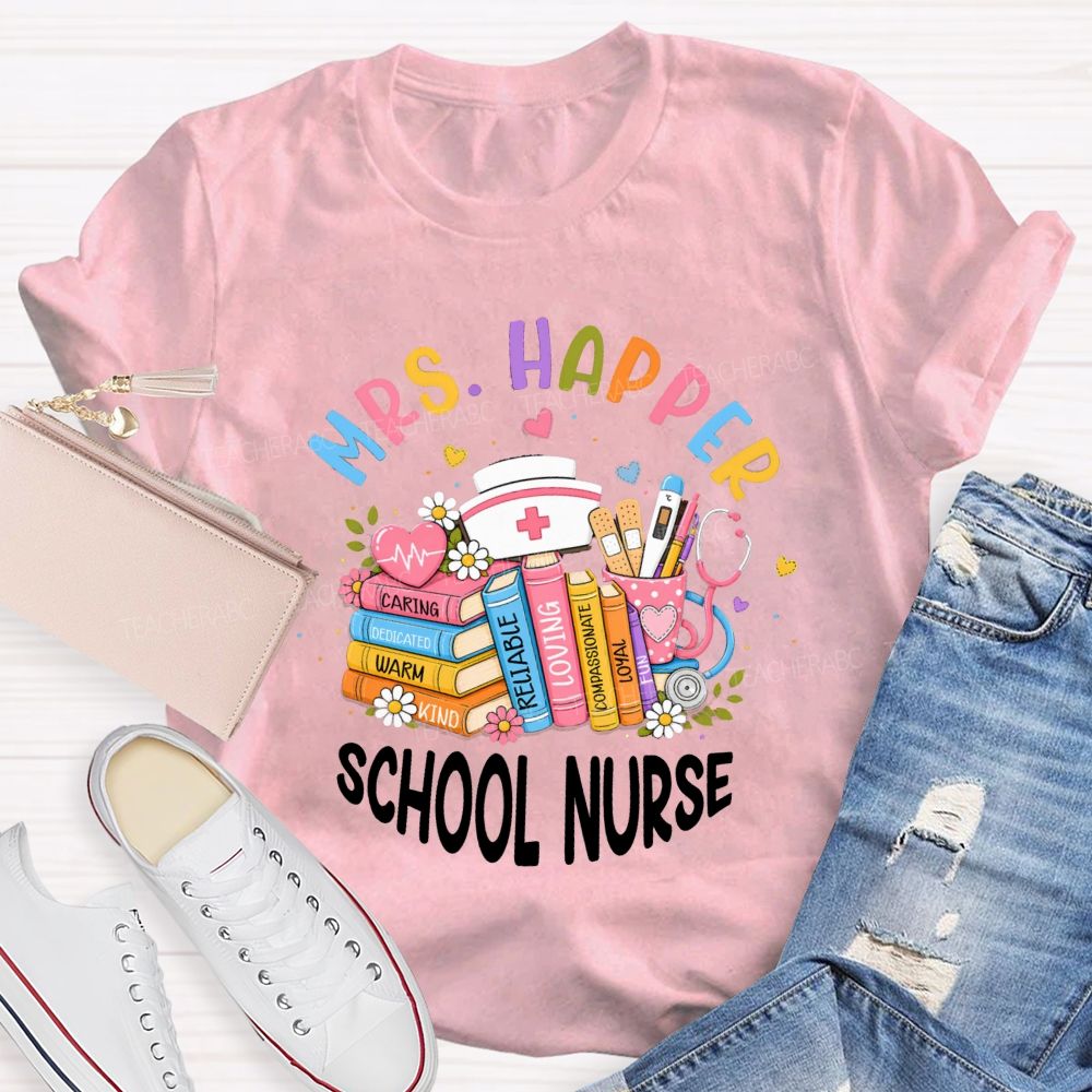 Personalized Name School Nurse Caring Dedicated Warm Kind Reliable Loving CompassionateT-shirt