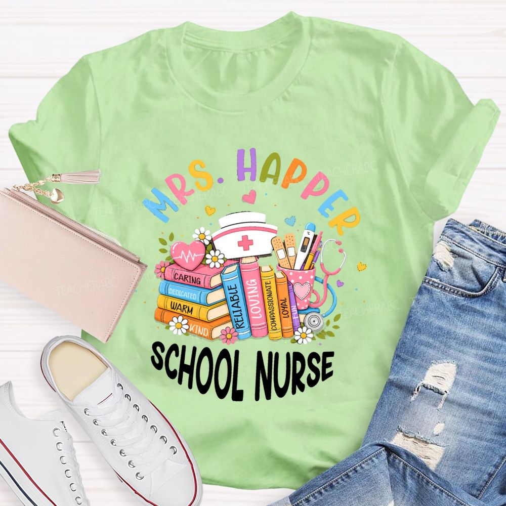 Personalized Name School Nurse Caring Dedicated Warm Kind Reliable Loving CompassionateT-shirt
