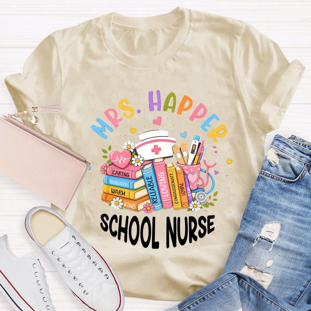 Personalized Name School Nurse Caring Dedicated Warm Kind Reliable Loving CompassionateT-shirt