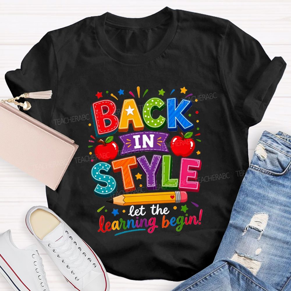Back In Style Let The Learning Begin Colorful Stitch Letter Apple Pencil Teacher T-shirt