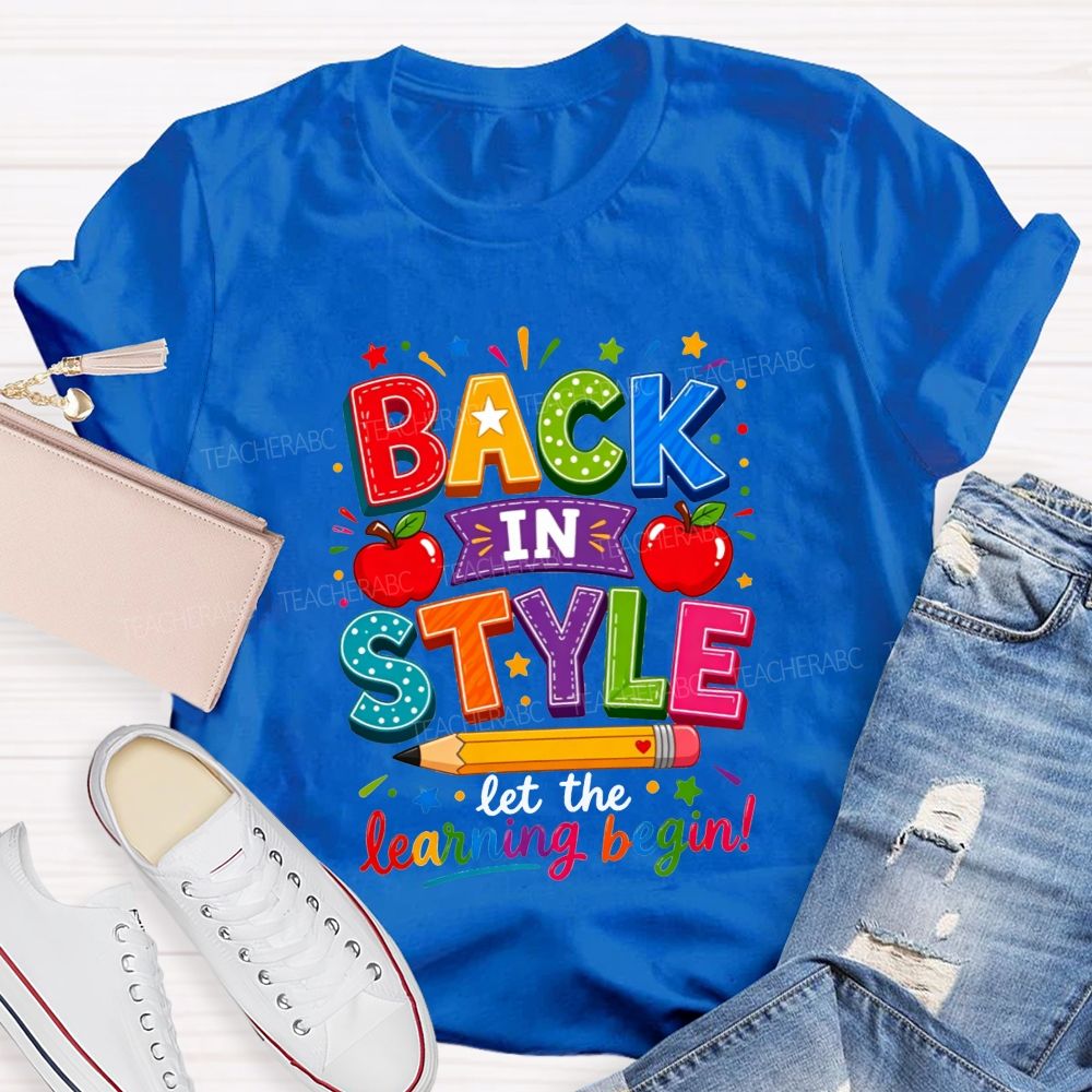 Back In Style Let The Learning Begin Colorful Stitch Letter Apple Pencil Teacher T-shirt