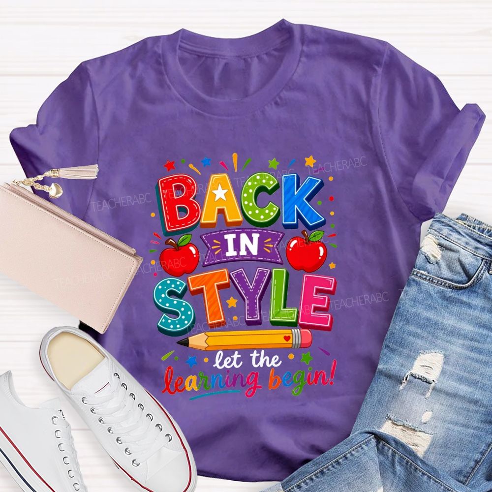 Back In Style Let The Learning Begin Colorful Stitch Letter Apple Pencil Teacher T-shirt
