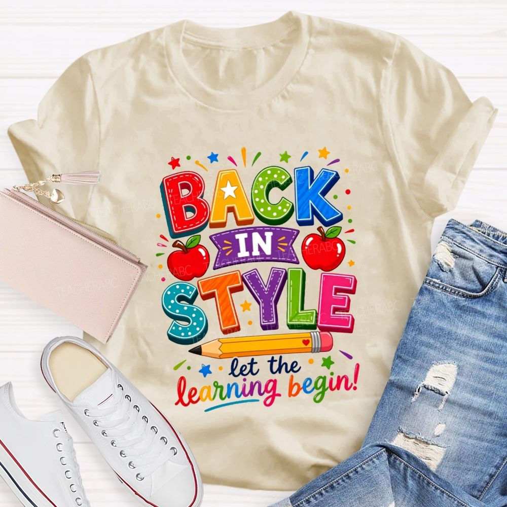 Back In Style Let The Learning Begin Colorful Stitch Letter Apple Pencil Teacher T-shirt