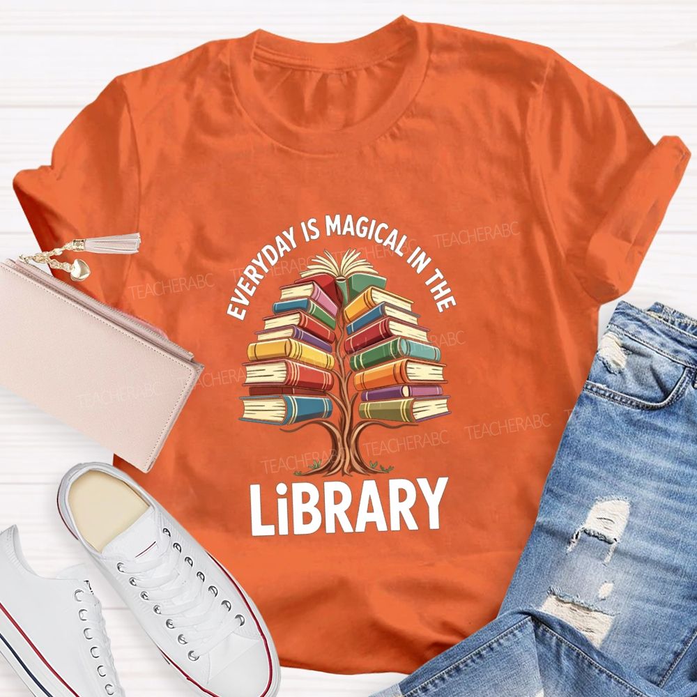 Everyday Is Magical  In The Library Books Tree Teacher T-Shirt