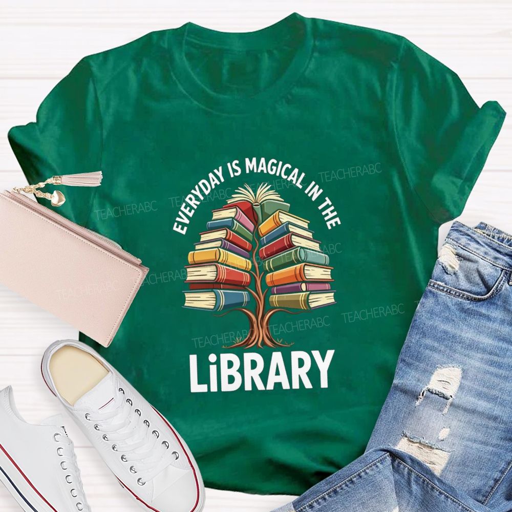 Everyday Is Magical  In The Library Books Tree Teacher T-Shirt