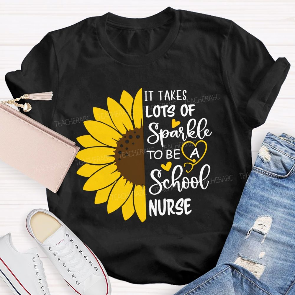 It Takes Lots Of Spark To Be School Nurse Sunflower Teacher T-Shirt