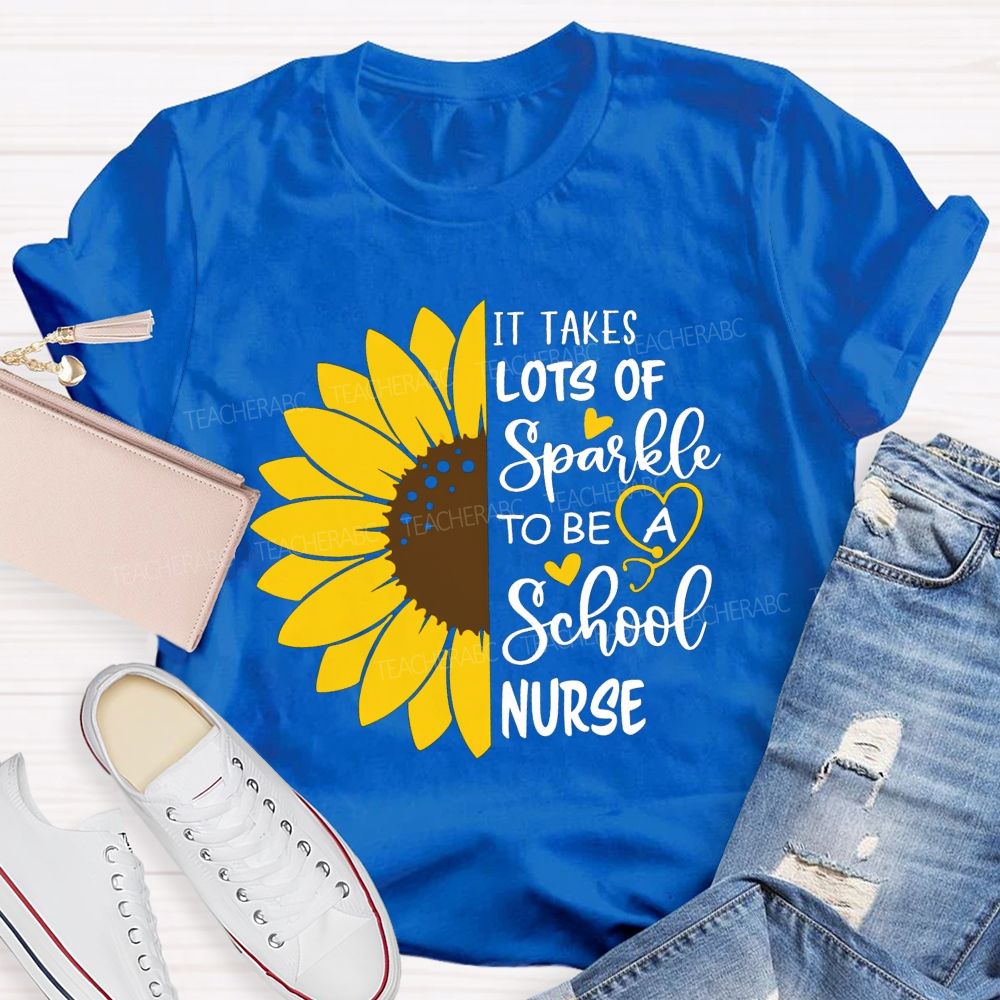 It Takes Lots Of Spark To Be School Nurse Sunflower Teacher T-Shirt