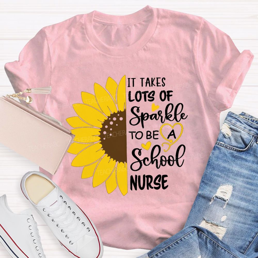 It Takes Lots Of Spark To Be School Nurse Sunflower Teacher T-Shirt