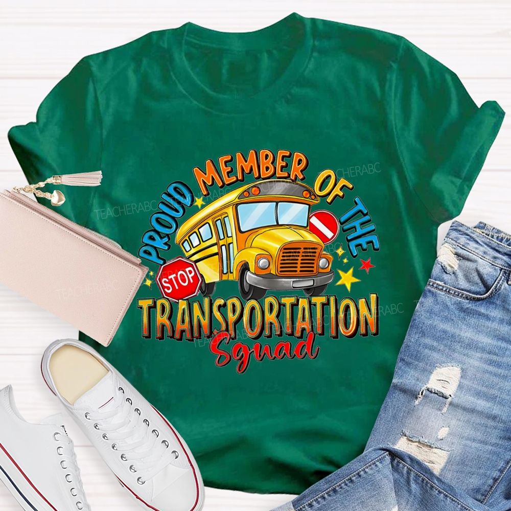 Proud Member Of The Transportation Squad School Bus Driver Teacher T-Shirt