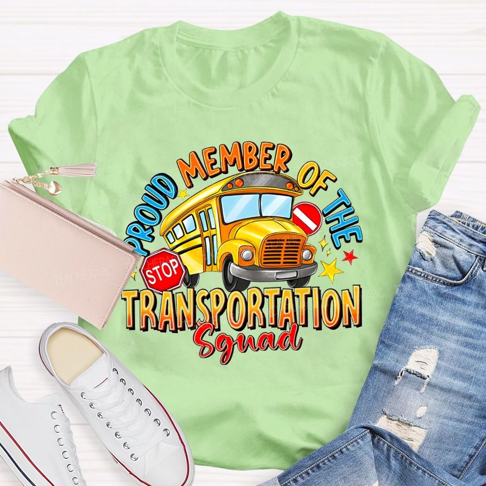 Proud Member Of The Transportation Squad School Bus Driver Teacher T-Shirt