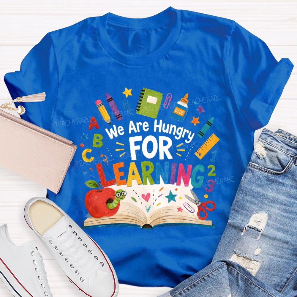 We Are Hungry For Learning The Caterpillar Eating The Apple Teacher T-Shirt