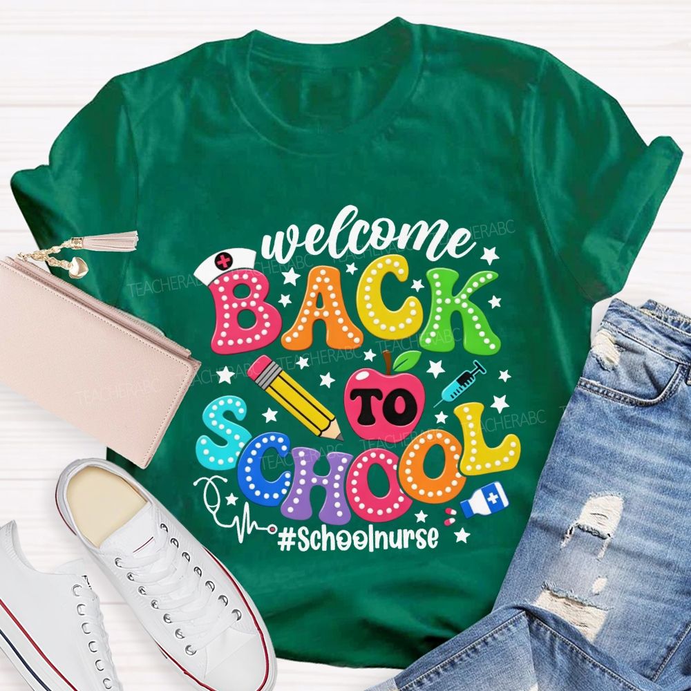 Welcome Back To School School Nurse T-shirt