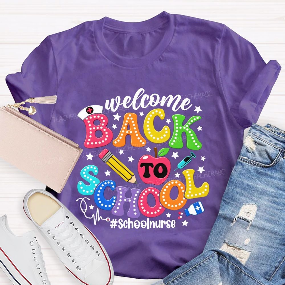 Welcome Back To School School Nurse T-shirt