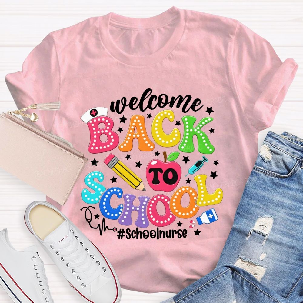 Welcome Back To School School Nurse T-shirt
