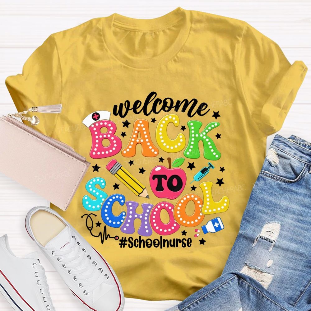 Welcome Back To School School Nurse T-shirt