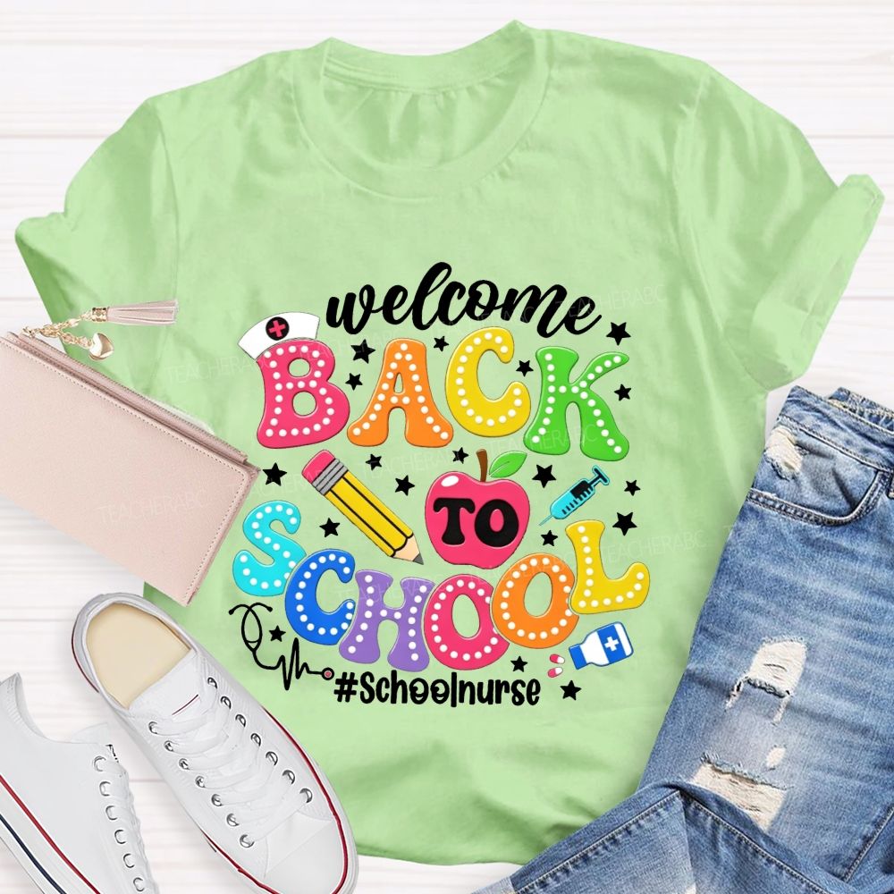 Welcome Back To School School Nurse T-shirt