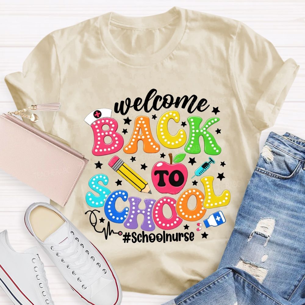 Welcome Back To School School Nurse T-shirt