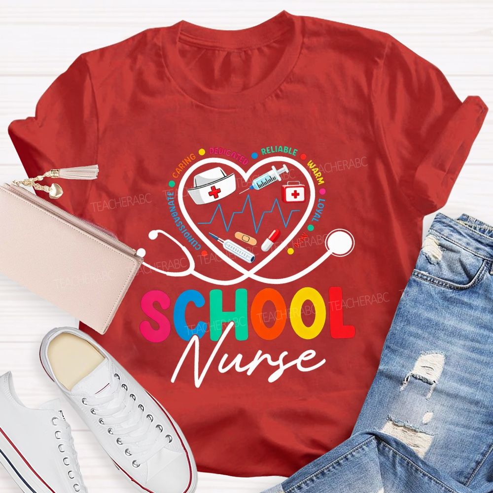 School Nurse Caring Dedicated Reliable Warm Loyal Kind Compassionate T-shirt