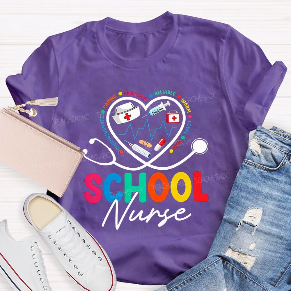 School Nurse Caring Dedicated Reliable Warm Loyal Kind Compassionate T-shirt