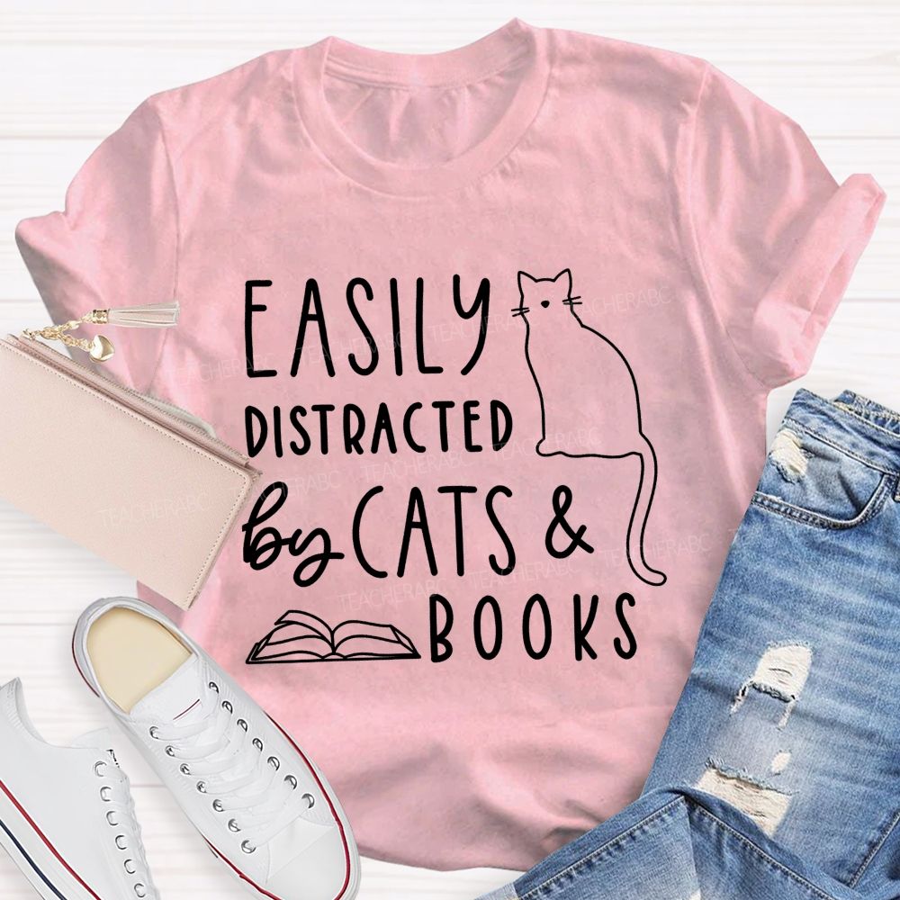 Easily Distracted By Cats And Books Teacher T-shirt