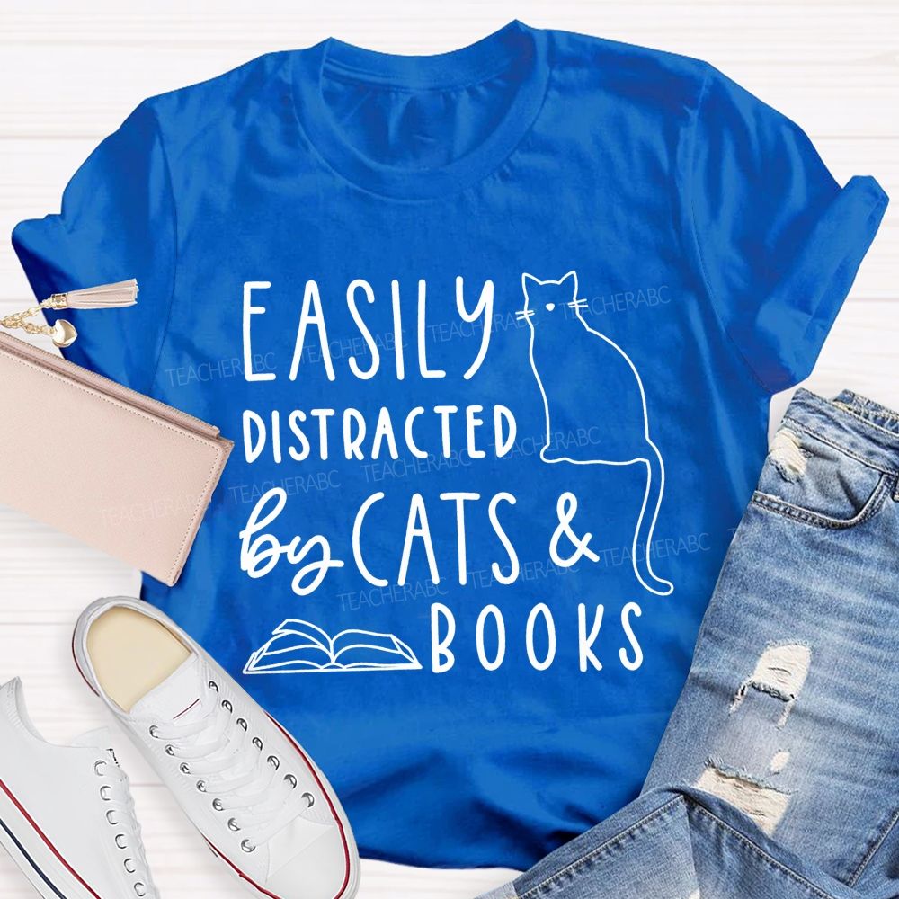 Easily Distracted By Cats And Books Teacher T-shirt