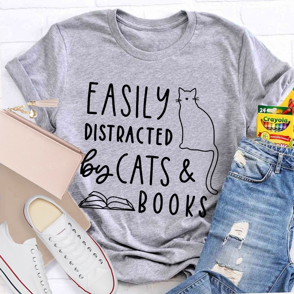 Easily Distracted By Cats And Books Teacher T-shirt