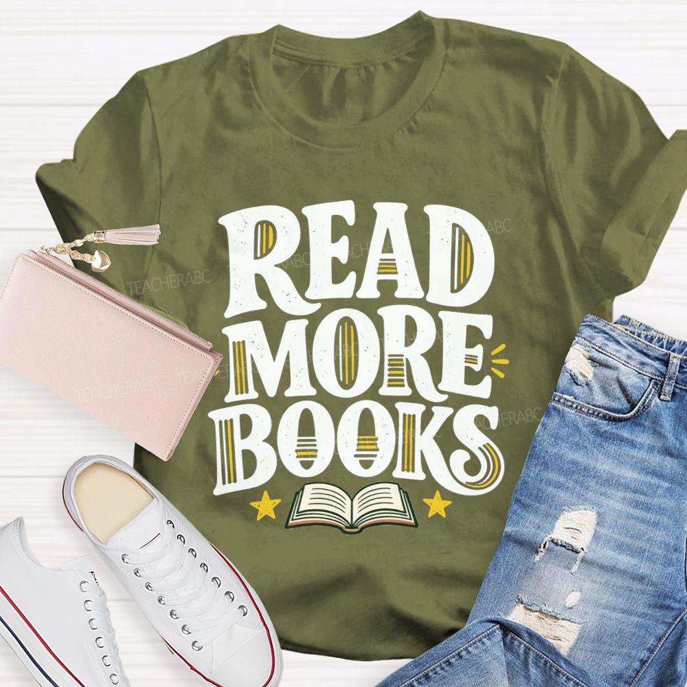 Read More Books And Letter Book Lover Teacher T-shirt