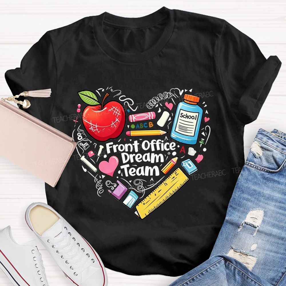 Front Office Dream Team And The Heart Of The School T-shirt
