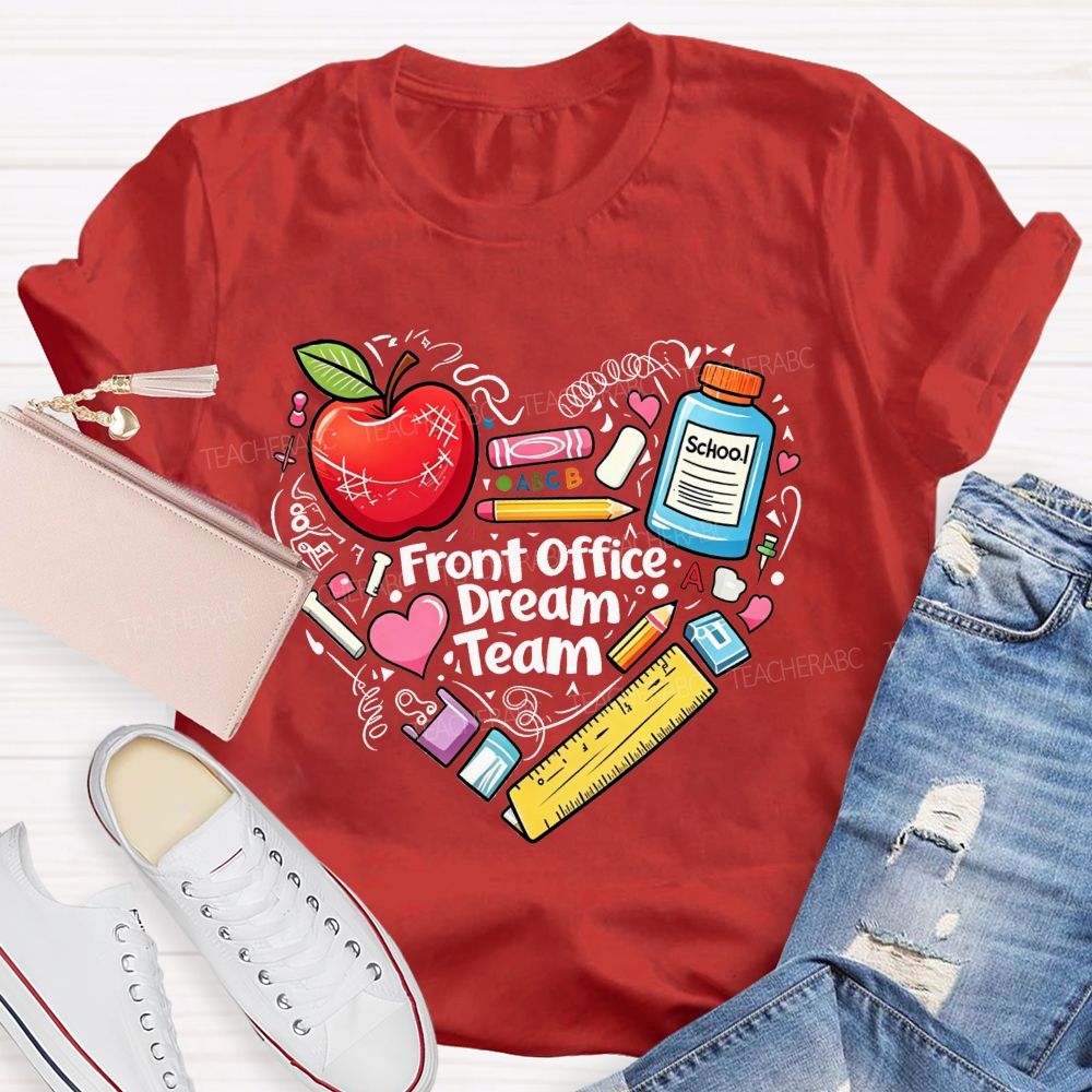 Front Office Dream Team And The Heart Of The School T-shirt