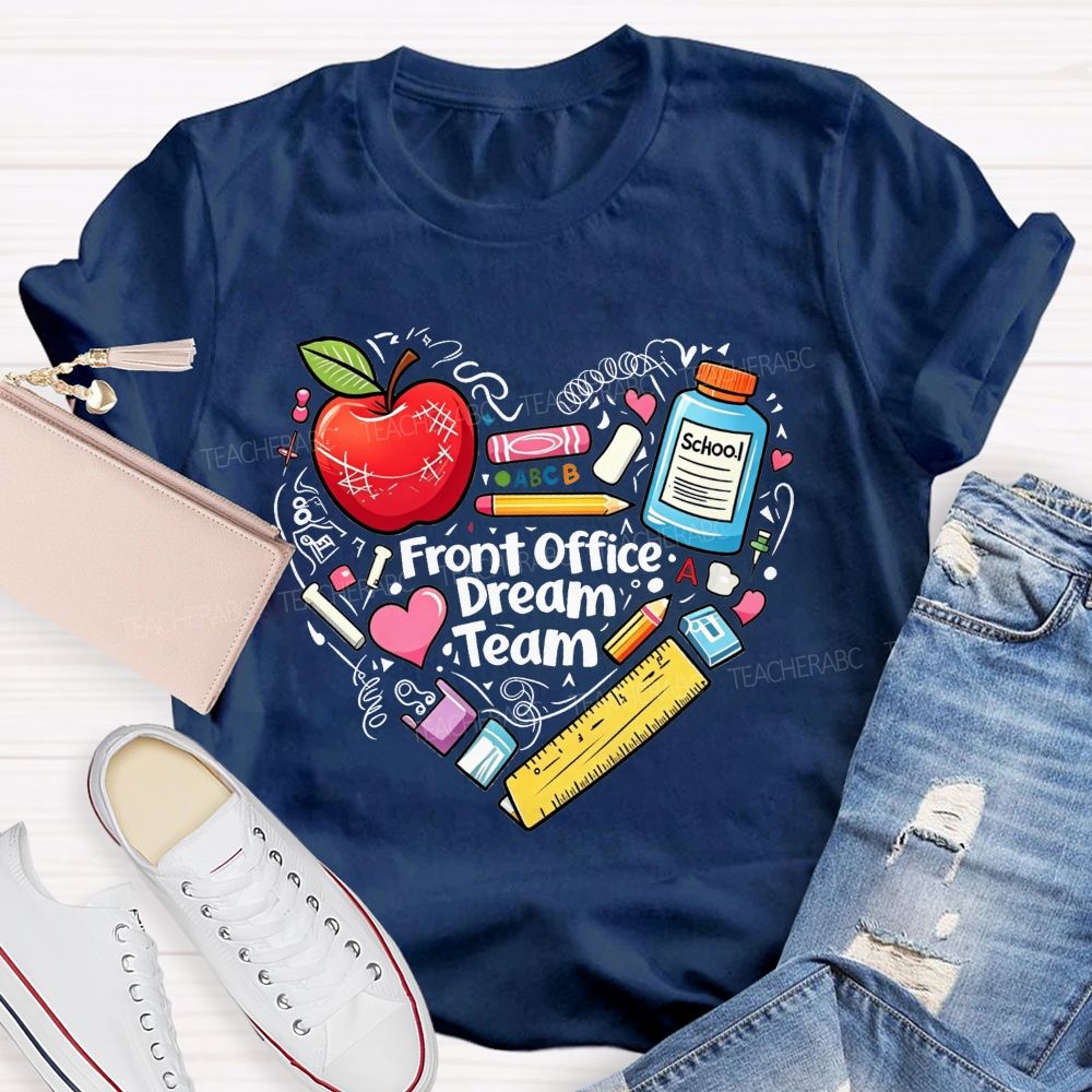 Front Office Dream Team And The Heart Of The School T-shirt