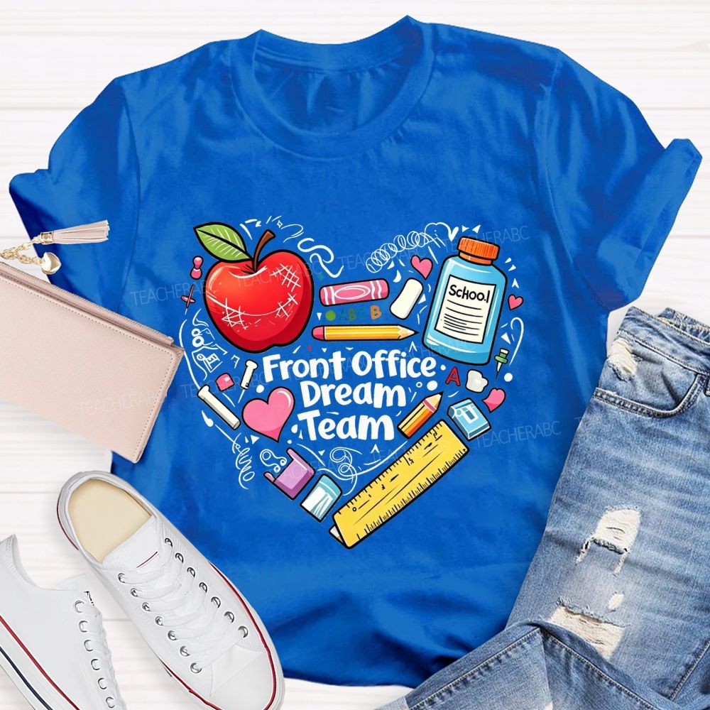 Front Office Dream Team And The Heart Of The School T-shirt