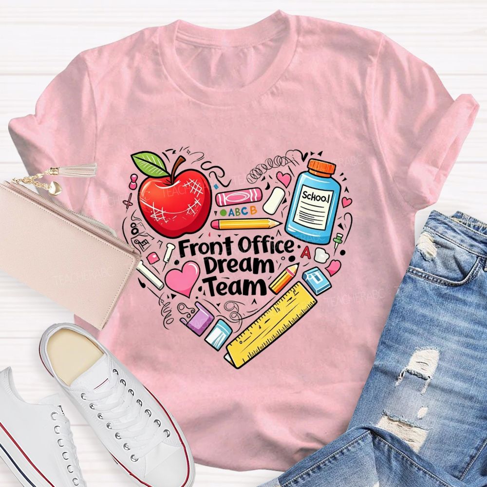Front Office Dream Team And The Heart Of The School T-shirt