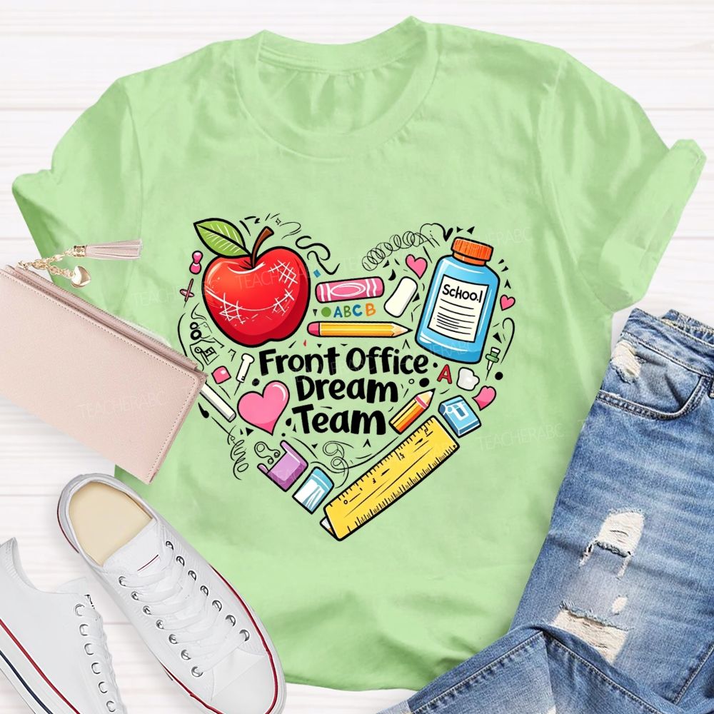 Front Office Dream Team And The Heart Of The School T-shirt
