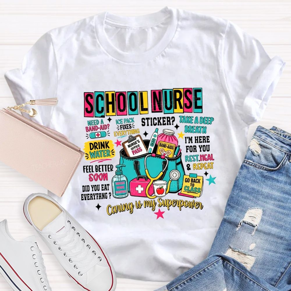 School Nurse Caring Is My Superpower School Nurse T-shirt