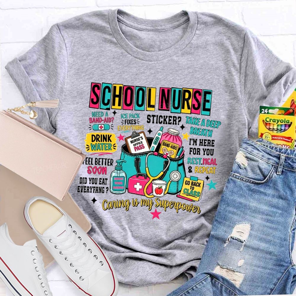 School Nurse Caring Is My Superpower School Nurse T-shirt