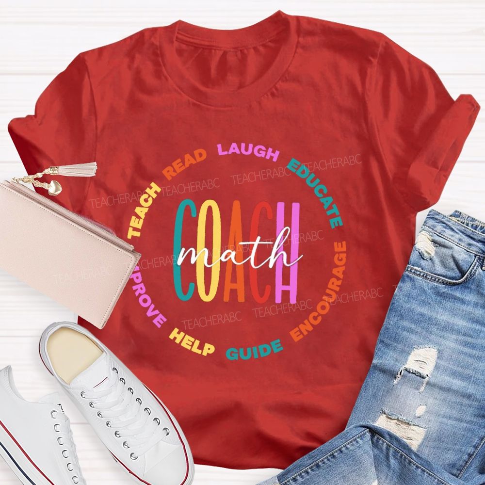 Math Coach Read Teach Laugh Educate Teacher T-Shirt