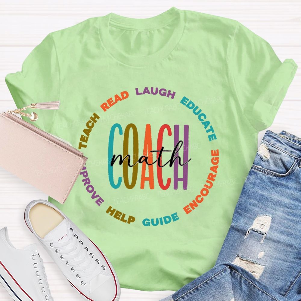 Math Coach Read Teach Laugh Educate Teacher T-Shirt