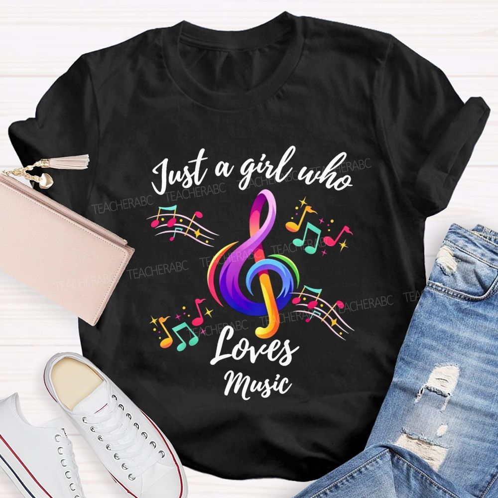 Just A Girl Who Loves Music Teacher T-shirt