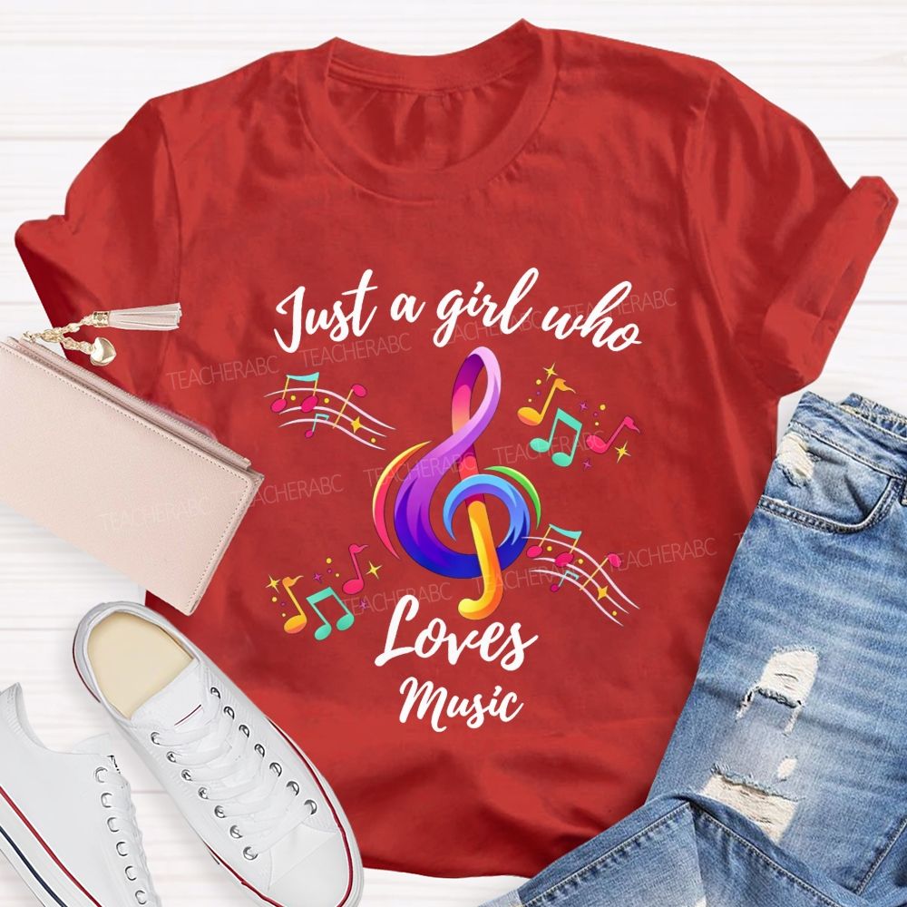 Just A Girl Who Loves Music Teacher T-shirt