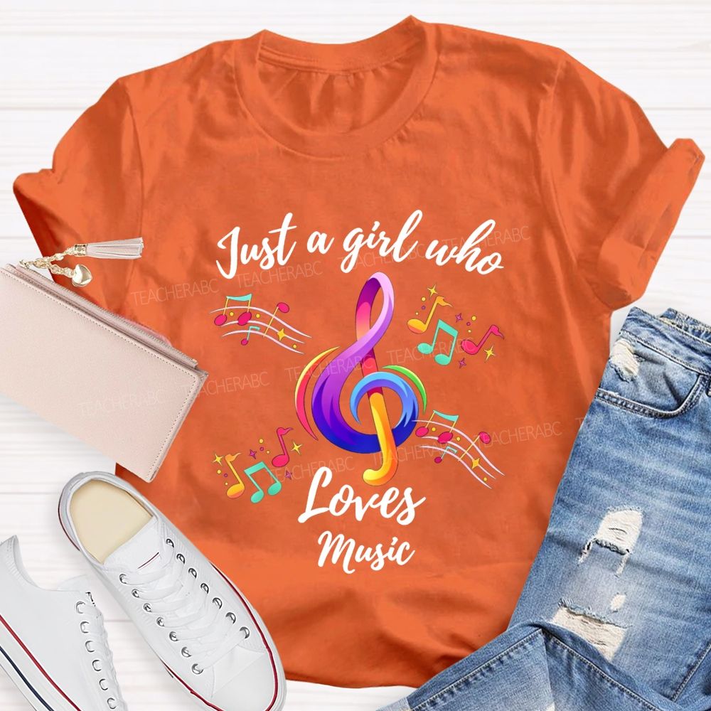 Just A Girl Who Loves Music Teacher T-shirt