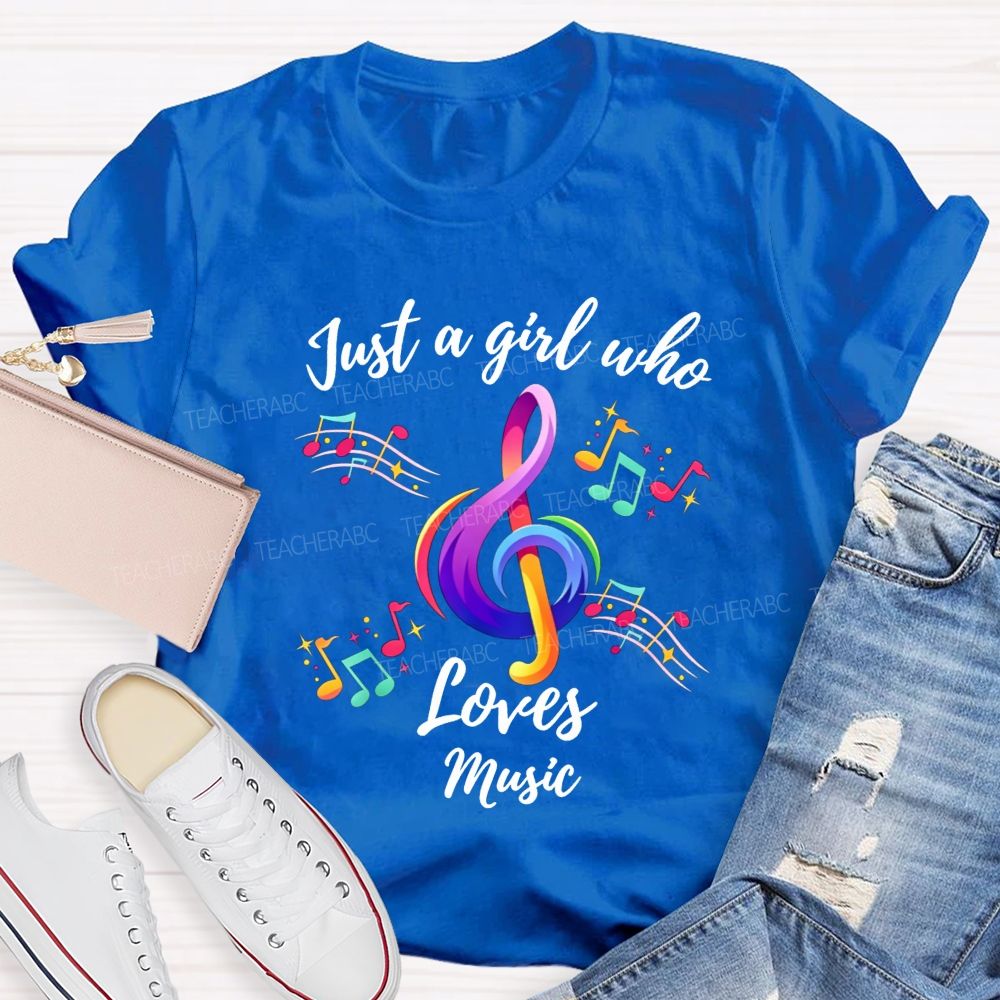 Just A Girl Who Loves Music Teacher T-shirt