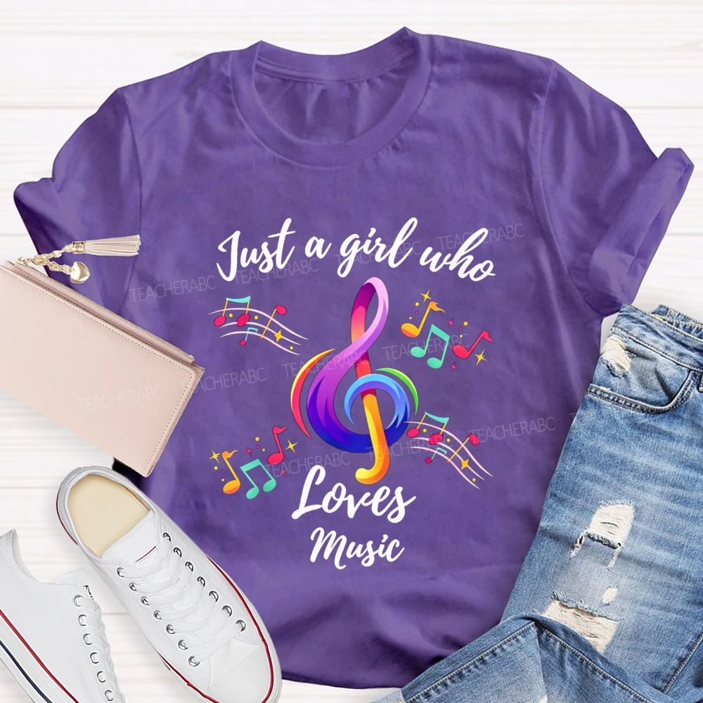 Just A Girl Who Loves Music Teacher T-shirt